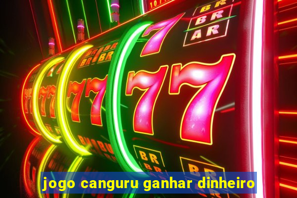 jogo canguru ganhar dinheiro